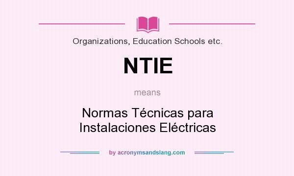 What does NTIE mean? It stands for Normas Técnicas para Instalaciones Eléctricas