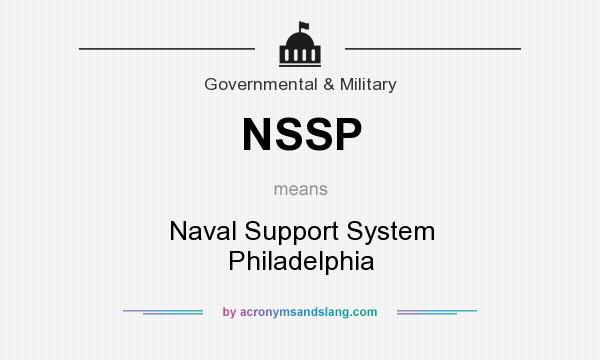 What does NSSP mean? It stands for Naval Support System Philadelphia