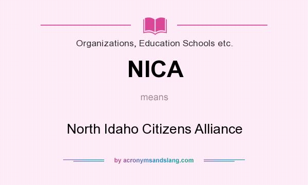 What does NICA mean? It stands for North Idaho Citizens Alliance