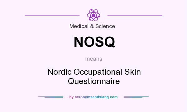 What does NOSQ mean? It stands for Nordic Occupational Skin Questionnaire