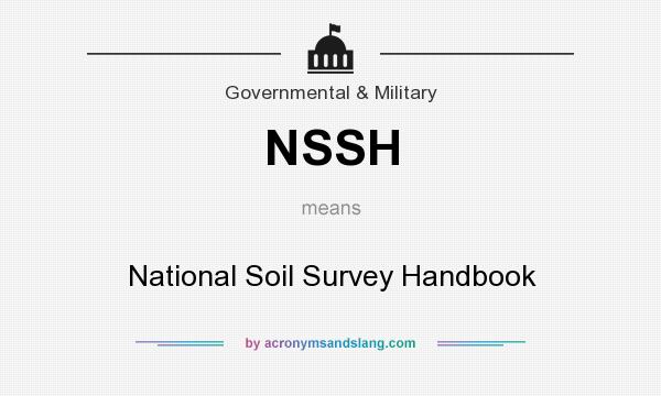 What does NSSH mean? It stands for National Soil Survey Handbook