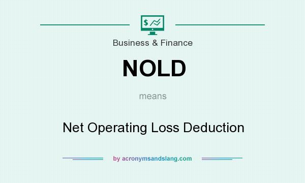 What does NOLD mean? It stands for Net Operating Loss Deduction