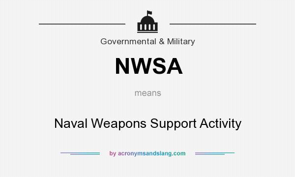 What does NWSA mean? It stands for Naval Weapons Support Activity