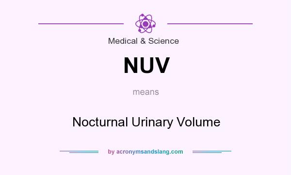 What does NUV mean? It stands for Nocturnal Urinary Volume