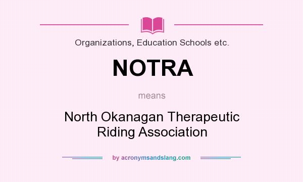 What does NOTRA mean? It stands for North Okanagan Therapeutic Riding Association