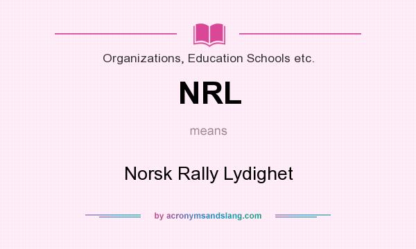 What does NRL mean? It stands for Norsk Rally Lydighet