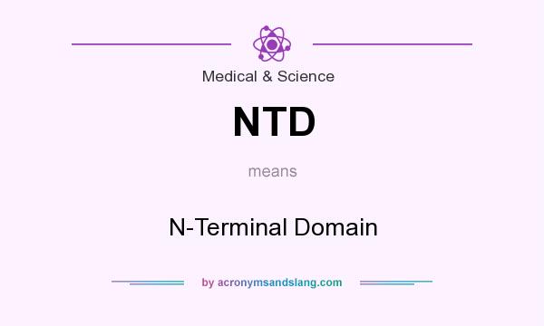 What does NTD mean? It stands for N-Terminal Domain