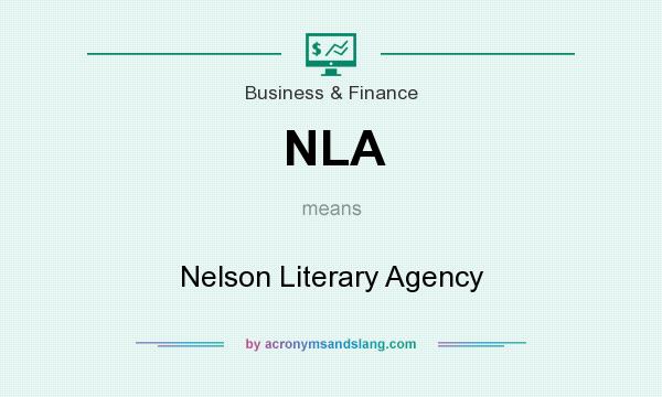 What does NLA mean? It stands for Nelson Literary Agency