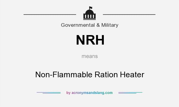 What does NRH mean? It stands for Non-Flammable Ration Heater