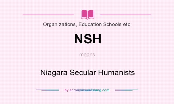 What does NSH mean? It stands for Niagara Secular Humanists