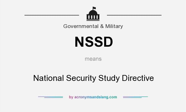 What does NSSD mean? It stands for National Security Study Directive