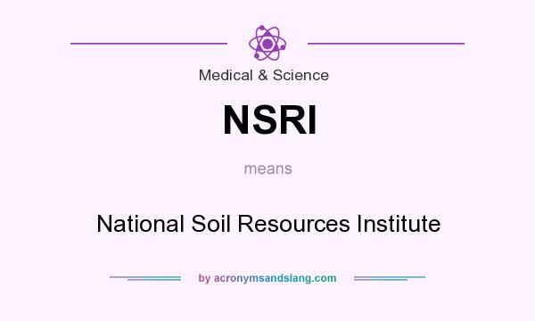 What does NSRI mean? It stands for National Soil Resources Institute