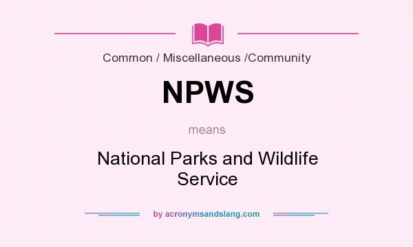 What does NPWS mean? It stands for National Parks and Wildlife Service