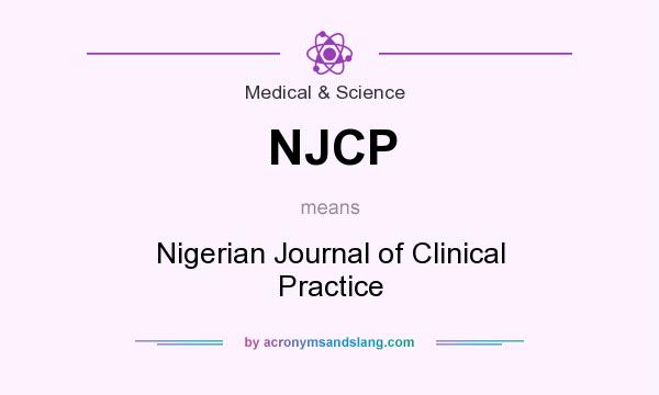 What does NJCP mean? It stands for Nigerian Journal of Clinical Practice