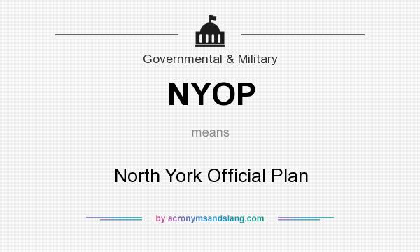 What does NYOP mean? It stands for North York Official Plan
