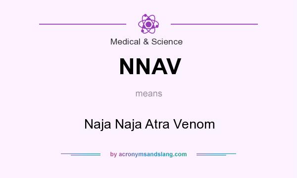 What does NNAV mean? It stands for Naja Naja Atra Venom