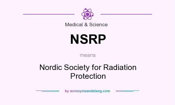 What does NSRP mean? It stands for Nordic Society for Radiation Protection