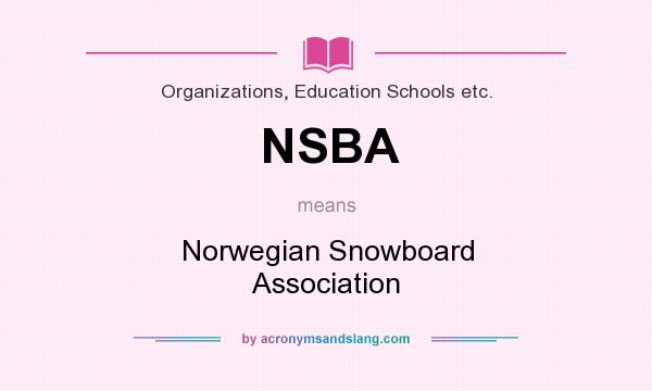 What does NSBA mean? It stands for Norwegian Snowboard Association