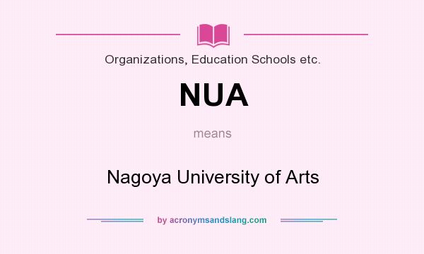 What does NUA mean? It stands for Nagoya University of Arts