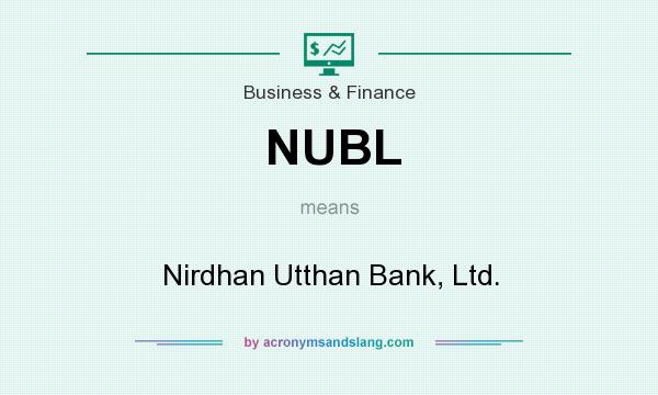 What does NUBL mean? It stands for Nirdhan Utthan Bank, Ltd.