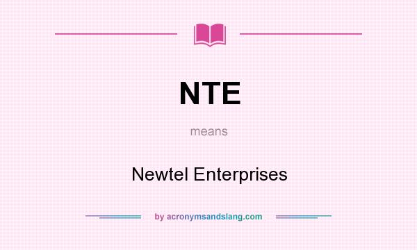 What does NTE mean? It stands for Newtel Enterprises
