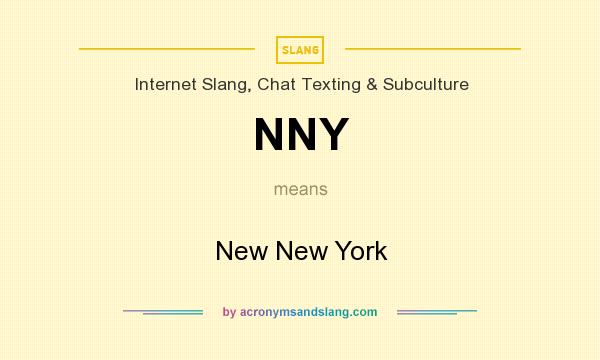 What does NNY mean? It stands for New New York