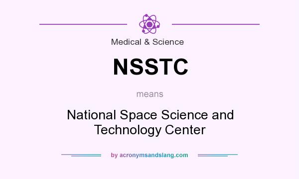 What does NSSTC mean? It stands for National Space Science and Technology Center