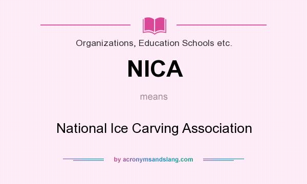 What does NICA mean? It stands for National Ice Carving Association