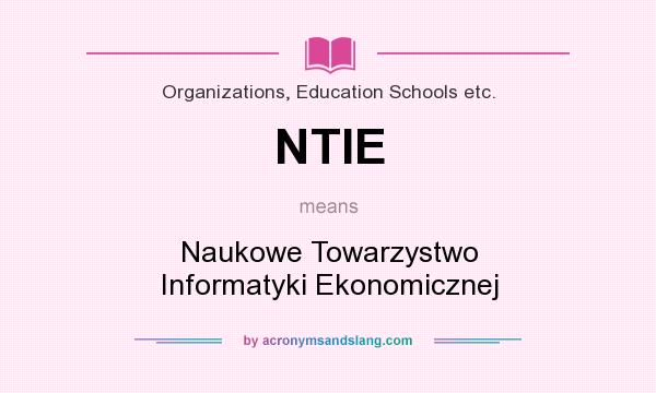 What does NTIE mean? It stands for Naukowe Towarzystwo Informatyki Ekonomicznej