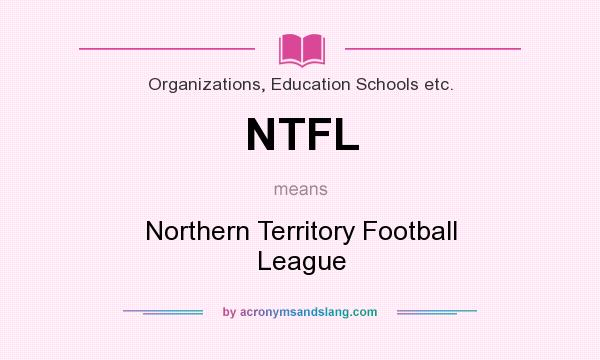 What does NTFL mean? It stands for Northern Territory Football League