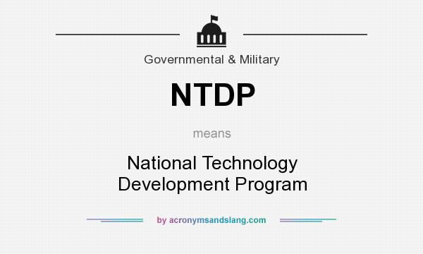 What does NTDP mean? It stands for National Technology Development Program