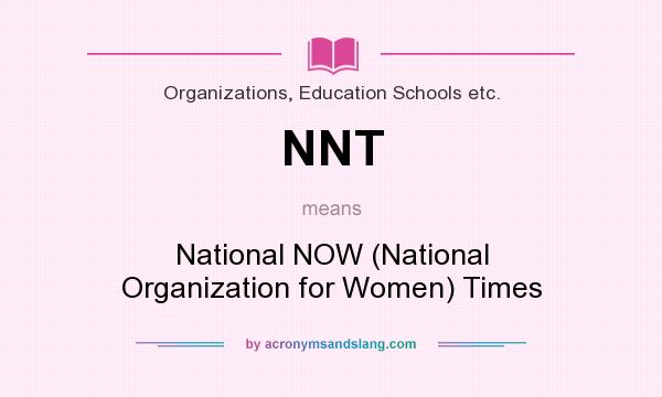 What does NNT mean? It stands for National NOW (National Organization for Women) Times