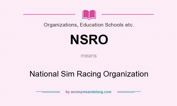 What does NSRO mean? It stands for National Sim Racing Organization