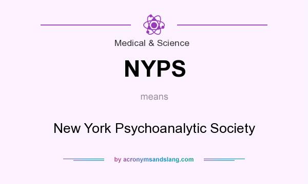 What does NYPS mean? It stands for New York Psychoanalytic Society