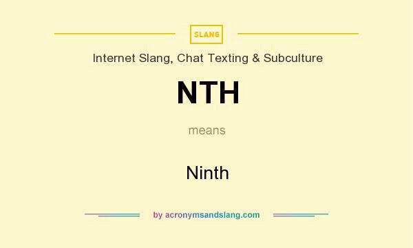 What does NTH mean? It stands for Ninth