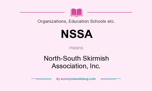 What does NSSA mean? It stands for North-South Skirmish Association, Inc.