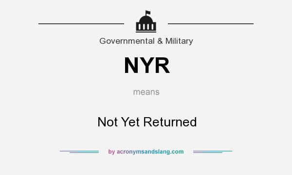 What does NYR mean? It stands for Not Yet Returned