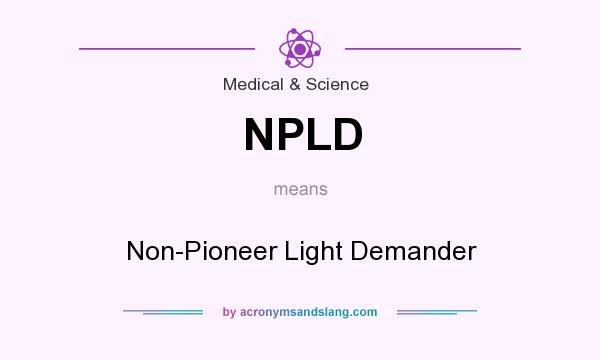 What does NPLD mean? It stands for Non-Pioneer Light Demander