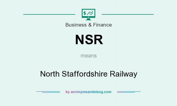 What does NSR mean? It stands for North Staffordshire Railway