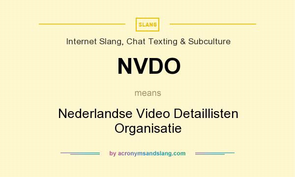 What does NVDO mean? It stands for Nederlandse Video Detaillisten Organisatie