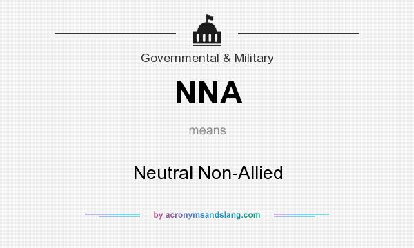 What does NNA mean? It stands for Neutral Non-Allied