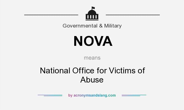 What does NOVA mean? It stands for National Office for Victims of Abuse