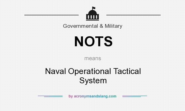 What does NOTS mean? It stands for Naval Operational Tactical System