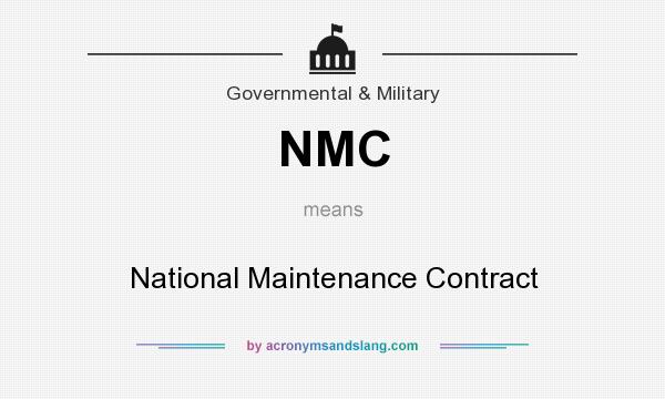 What does NMC mean? It stands for National Maintenance Contract