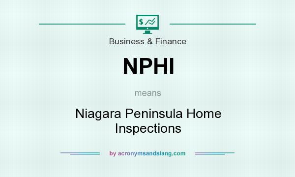 What does NPHI mean? It stands for Niagara Peninsula Home Inspections