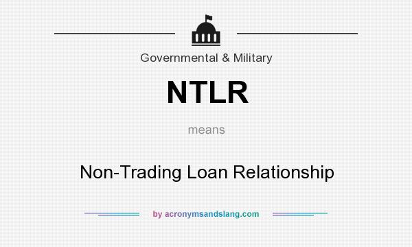 What does NTLR mean? It stands for Non-Trading Loan Relationship