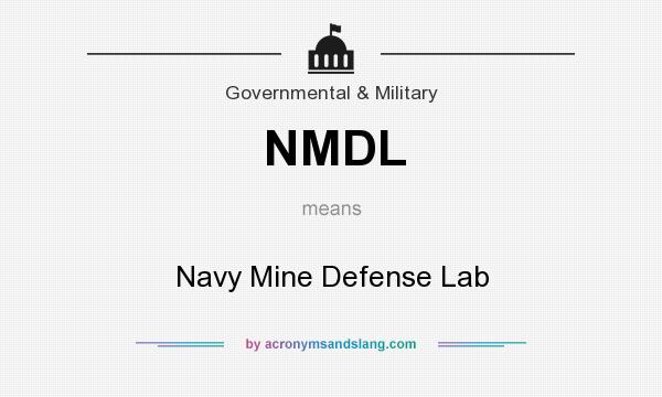 What does NMDL mean? It stands for Navy Mine Defense Lab