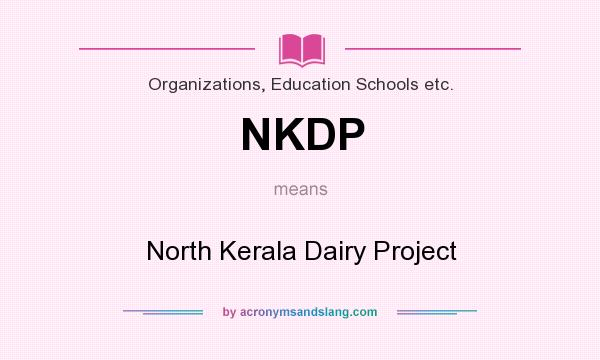 What does NKDP mean? It stands for North Kerala Dairy Project