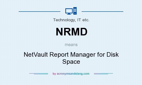 What does NRMD mean? It stands for NetVault Report Manager for Disk Space