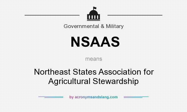 What does NSAAS mean? It stands for Northeast States Association for Agricultural Stewardship
